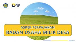 Sharing Materi : Aspek Perpajakan Pada Badan Usaha Milik Desa/Kalurahan